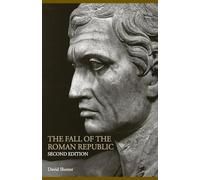 The Fall of the Roman Republic – Lancaster Pamphlets in Ancient History – 2nd edition