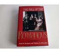 The Fall of the Romanovs - Politcal Dreams & Personal Struggles in a Time of Revolution: Political Dreams and Personal Struggles in a Time of Revolution (Annals of Communism)