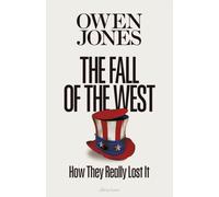 The Fall of the West : How They Really Lost It
