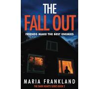 The Fall Out: Friends make the best enemies... (The Dark Hearts Series)