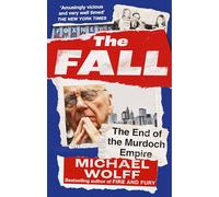The Fall: The End of the Murdoch Empire (Paperback) - Michael Wolff Book