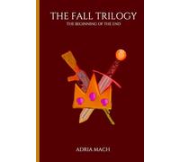 The Fall Trilogy Book #1: The Beginning Of The End