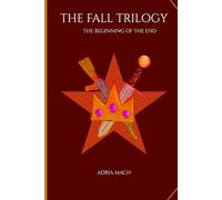 The Fall Trilogy Book #1: The Beginning Of The End