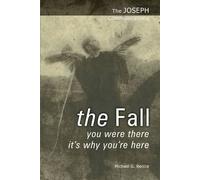 The Fall: You Were There - It's Why You're Here (The Joseph Communications): Written by Michael G. Reccia, 2012 Edition, Publisher: Band of Light Media Limited [Paperback]