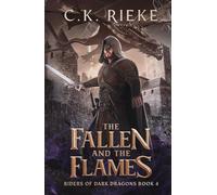 The Fallen and the Flames: An Epic Fantasy Adventure (Riders of Dark Dragons)