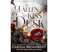 The Fallen and the Kiss of Dusk: The Instant No. 1 Sunday Times bestseller, book 4 in the Crowns of Nyaxia series