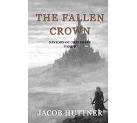 The Fallen Crown (Saviors of Orinthian)