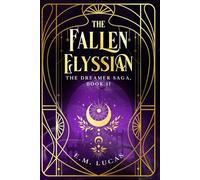 The Fallen Elyssian: The Dreamer Saga, Book II: 2