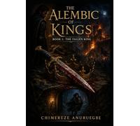 The Fallen King (The Alembic of Kings)