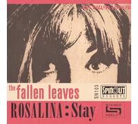 The Fallen Leaves - Rosalina / Stay [7" VINYL]