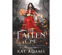 The Fallen One: A Fated Mate, Bullies to Lovers Fae Romantasy (Guardians of the Fortress)