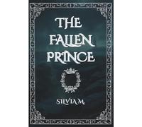 The Fallen Prince: A Cursed Heir in a Dying Kingdom