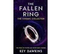 The Fallen Ring 3 The Cosmic Collector: A Crime Superhero Thriller