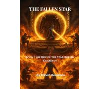 THE FALLEN STAR: Book Two of the Celestial Guardian Chronicles
