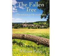 The Fallen Tree : Contemplation and Reconsideration