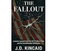 THE FALLOUT: Lessons Learned from the $2.7 Trillion Crisis and the Grandfamilies Revolution
