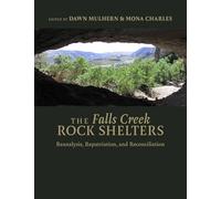 The Falls Creek Rock Shelters: Reanalysis, Repatriation, and Reconciliation