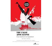 False Apocalypse : From Stalinism to Capitalism
