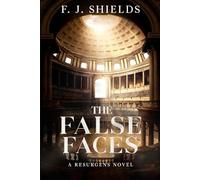The False Faces: A Resurgens Novel