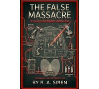 The False Massacre: Nothing Happened By Accident. Not Even Survival. (The Final Girl Files)