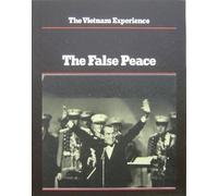 The False Peace: 015 (Vietnam Experience S.)
