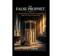 The False Prophet: Samuel Bateman's Deceptive Promises and the Fight for Justice