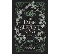 The False Serpent King (The Woodland Kingdom Series)