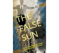 THE FALSE SUN: Only Those Who Have Known Warmth Can Die of the Cold (ONnuri Originals EN)