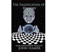 The Falsification of History: Our Distorted Reality – Lulu