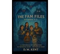 The Fam Files: Stories 1-3