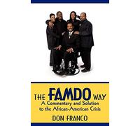 The Famdo Way: A Commentary and Solution to the African-American Crisis