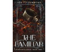 The Familiar: Fortune's Child, Book Two: 2