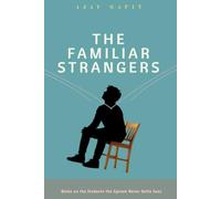 THE FAMILIAR STRANGERS