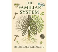 The Familiar System: 3 (Neuroscience and Psychiatry in Fiction - The Henry James 2.0 Project)