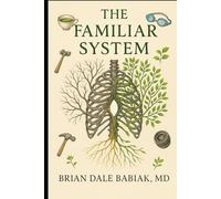 The Familiar System (Neuroscience and Psychiatry in Fiction - The Henry James 2.0 Project)