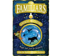 The Familiars: Animal Wizardry