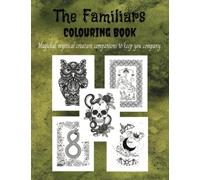 The Familiars Colouring Book Adults 60pages (8.5''x11'' 21.59cmx27.94cm)