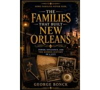 The Families That Built New Orleans