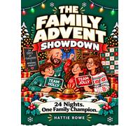 The Family Advent Showdown: Kids vs Grown-Ups: 24 Days of Finding Out How Well You Actually Know Each Other
