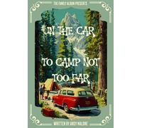 THE FAMILY ALBUM: IN THE CAR TO CAMP NOT TOO FAR