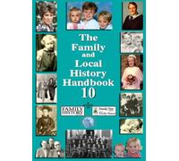 The Family and Local History Handbook: Bk. 10