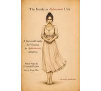 The Family as Enforcement Unit: A Survival Guide for Women in Authoritarian America: 3 (Religious Authority)