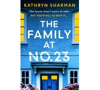 The Family at No 23 : A totally gripping psychological thriller with a twist you won’t see coming