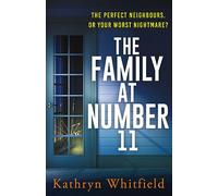 The Family at Number 11: A twisty, nail-biting and unputdownable psychological thriller