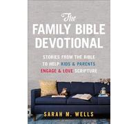 The Family Bible Devotional: Stories from the B. Well<|