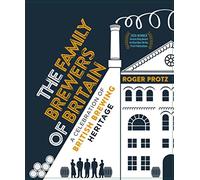 The Family Brewers of Britain: A celebration of British brewing heritage
