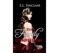 The Family Confession: A Dark Reverse Harem Taboo Romance (The Santini Family Part 2)