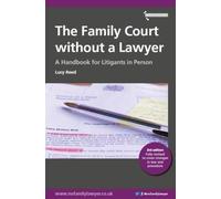 The Family Court without a Lawyer: A Handbook for Litigants in Person