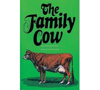 The Family Cow (Garden Way Publishing Book)