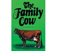 The Family Cow (Garden Way Publishing Book)